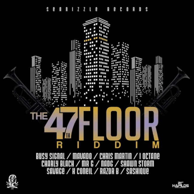 ?47th Floor Riddim[Promo] – Seanizzle Records?