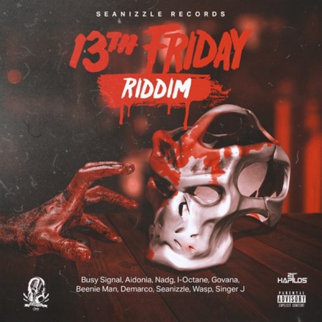 13TH FRIDAY RIDDIM (EXPLICIT) – SEANIZZLE RECORDS