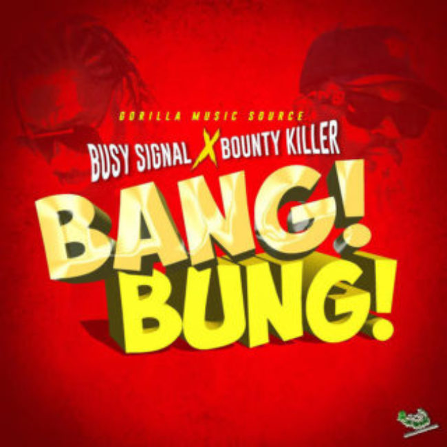 Busy Signal X Bounty Killer – Bang Bung(Visualizer)
