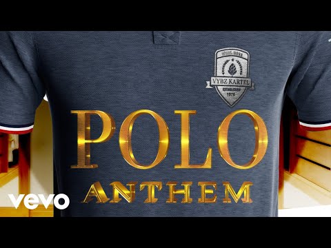 Vybz Kartel – Polo Anthem (Official Audio)