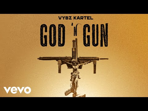Vybz Kartel – God ‘n Gun (Official Audio)