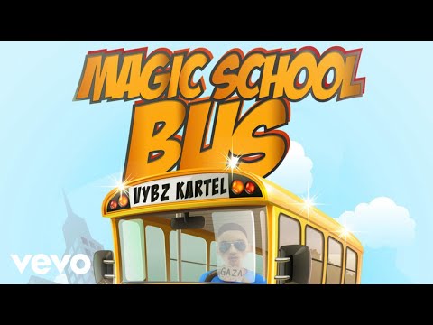 Vybz Kartel – Magic School Bus (Official Audio)