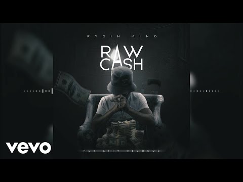 Rygin King – Raw Cash (Audio Visual)
