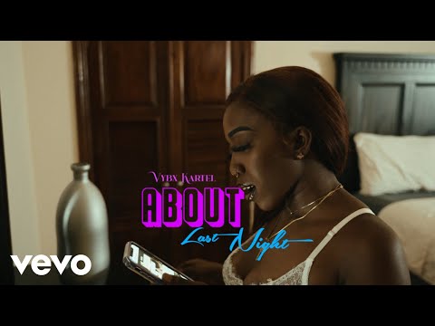 Vybz Kartel – About Last Night (Official Music Video)