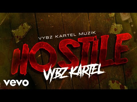 Vybz Kartel – Hostile (Official Audio)