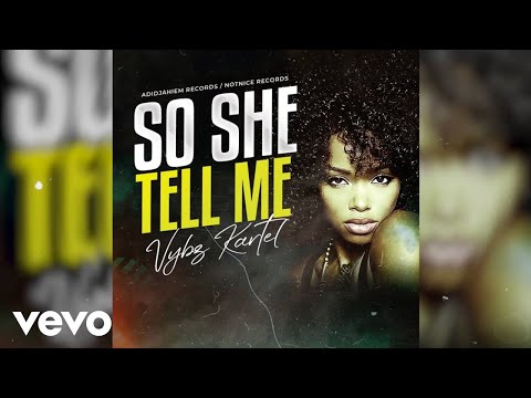 Vybz Kartel – So She Tell Me (Official Audio)